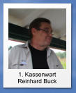 1. Kassenwart Reinhard Buck